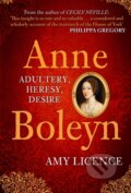 Kniha: Anne Boleyn (Amy Licence). Amberley Publishing, 2018 Kniha: Anne Boleyn (Amy Licence). Amberley Publishing, 2018