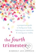 Kniha: The Fourth Trimester (Kimberly Ann Johnson). , 2017 Kniha: The Fourth Trimester (Kimberly Ann Johnson). , 2017