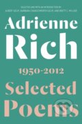 Kniha: Selected Poems (Adrienne Rich, Brett C. Millier, Barbara Charlesworth Gelpi a Albert Gelpi). WW Norton & Co, 2018 Kniha: Selected Poems (Adrienne Rich, Brett C. Millier, Barbara Charlesworth Gelpi a Albert Gelpi). WW Norton & Co, 2018