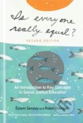 Kniha: Is Everyone Really Equal? (Ozlem Sensoy a Robin DiAngelo). Teachers College, 2017 Kniha: Is Everyone Really Equal? (Ozlem Sensoy a Robin DiAngelo). Teachers College, 2017