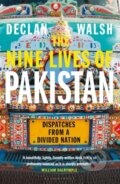Kniha: The Nine Lives of Pakistan (Declan Walsh). Bloomsbury, 2020 Kniha: The Nine Lives of Pakistan (Declan Walsh). Bloomsbury, 2020