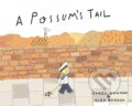 Kniha: A Possum's Tail (Gabby Dawnay). Tate Publishing, 2019 Kniha: A Possum's Tail (Gabby Dawnay). Tate Publishing, 2019