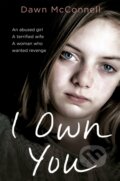 Kniha: I Own You (Dawn McConnell). Pan Books, 2017 Kniha: I Own You (Dawn McConnell). Pan Books, 2017