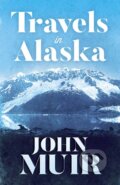 Kniha: Travels in Alaska (John Muir). Dover Publications, 2017 Kniha: Travels in Alaska (John Muir). Dover Publications, 2017