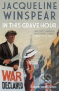 Kniha: In This Grave Hour (Jacqueline Winspear). Allison & Busby, 2017 Kniha: In This Grave Hour (Jacqueline Winspear). Allison & Busby, 2017