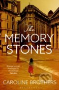 Kniha: The Memory Stones (Caroline Brothers). Bloomsbury, 2017 Kniha: The Memory Stones (Caroline Brothers). Bloomsbury, 2017