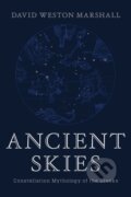 Kniha: Ancient Skies (David Weston Marshall). Countryman Press Inc., 2018 Kniha: Ancient Skies (David Weston Marshall). Countryman Press Inc., 2018