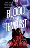 Kniha: Blood and Tempest (Jon Skovron). Orbit, 2017 Kniha: Blood and Tempest (Jon Skovron). Orbit, 2017