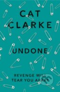 Kniha: Undone (Cat Clarke). , 2017 Kniha: Undone (Cat Clarke). , 2017