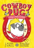Kniha: Cowboy Pug (Laura James). Bloomsbury, 2017 Kniha: Cowboy Pug (Laura James). Bloomsbury, 2017