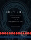 Kniha: When I Grow Up I Want to Be a List of Further Possibilities (Chen Chen). , 2017 Kniha: When I Grow Up I Want to Be a List of Further Possibilities (Chen Chen). , 2017