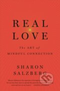 Kniha: Real Love (Sharon Salzberg). Bluebird, 2017 Kniha: Real Love (Sharon Salzberg). Bluebird, 2017