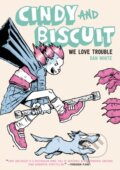 Kniha: Cindy and Biscuit Vol. 1 (Dan White). Oni Press, 2023 Kniha: Cindy and Biscuit Vol. 1 (Dan White). Oni Press, 2023