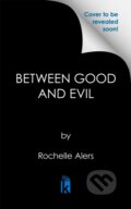 Kniha: Between Good and Evil (Rochelle Alers). Kensington Publishing Corporation, 2025 Kniha: Between Good and Evil (Rochelle Alers). Kensington Publishing Corporation, 2025