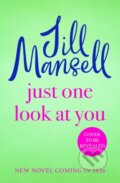 Kniha: Just One Look At You (Jill Mansell). Headline Book, 2026 Kniha: Just One Look At You (Jill Mansell). Headline Book, 2026