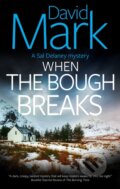 Kniha: When the Bough Breaks (David Mark). Severn House, 2025 Kniha: When the Bough Breaks (David Mark). Severn House, 2025