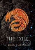 Kniha: The Exile (Ryan Cahill). , 2022 Kniha: The Exile (Ryan Cahill). , 2022