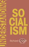 Kniha: Understanding Socialism (Richard D. Wolff). Haymarket Books, 2025 Kniha: Understanding Socialism (Richard D. Wolff). Haymarket Books, 2025