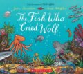 Kniha: The Fish Who Cried Wolf (Julia Donaldson). Scholastic, 2026 Kniha: The Fish Who Cried Wolf (Julia Donaldson). Scholastic, 2026