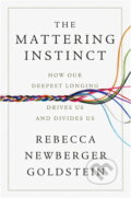 Kniha: The Mattering Instinct (Rebecca Newberger Goldstein). , 2026 Kniha: The Mattering Instinct (Rebecca Newberger Goldstein). , 2026