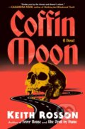 Kniha: Coffin Moon (Keith Rosson). Random House, 2025 Kniha: Coffin Moon (Keith Rosson). Random House, 2025