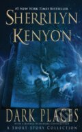 Kniha: Dark Places (Sherrilyn Kenyon). , 2021 Kniha: Dark Places (Sherrilyn Kenyon). , 2021