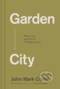 Kniha: Garden City (John Mark Comer). Thomas Nelson Publishers, 2026 Kniha: Garden City (John Mark Comer). Thomas Nelson Publishers, 2026