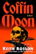 Kniha: Coffin Moon (Keith Rosson). , 2025 Kniha: Coffin Moon (Keith Rosson). , 2025