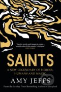 Kniha: Saints (Amy Jeffs). Riverrun, 2024 Kniha: Saints (Amy Jeffs). Riverrun, 2024