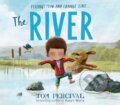 Kniha: The River (Tom Percival). Simon & Schuster, 2022 Kniha: The River (Tom Percival). Simon & Schuster, 2022
