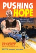 Kniha: Pushing Hope (Keith Henry Brown a Raymond Santana). , 2025 Kniha: Pushing Hope (Keith Henry Brown a Raymond Santana). , 2025