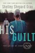 Kniha: His Guilt (Shelley Shepard Gray). Avon, 2017 Kniha: His Guilt (Shelley Shepard Gray). Avon, 2017