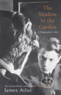 Kniha: The Shadow in the Garden (James Atlas). Corsair, 2018 Kniha: The Shadow in the Garden (James Atlas). Corsair, 2018