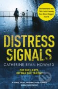 Kniha: Distress Signals (Catherine Ryan Howard). Corvus, 2017 Kniha: Distress Signals (Catherine Ryan Howard). Corvus, 2017