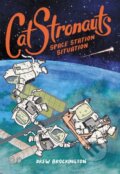 Kniha: CatStronauts: Space Station Situation (Drew Brockington). Little, Brown Young Readers, 2017 Kniha: CatStronauts: Space Station Situation (Drew Brockington). Little, Brown Young Readers, 2017