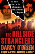 Kniha: The Hillside Stranglers (Darcy O'brien). Open Road Media, 2017 Kniha: The Hillside Stranglers (Darcy O'brien). Open Road Media, 2017
