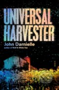 Kniha: Universal Harvester (John Darnielle). Scribe Publications, 2017 Kniha: Universal Harvester (John Darnielle). Scribe Publications, 2017