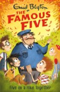 Kniha: Famous Five: Five On A Hike Together (Enid Blyton). Hodder Children's Books, 2017 Kniha: Famous Five: Five On A Hike Together (Enid Blyton). Hodder Children's Books, 2017