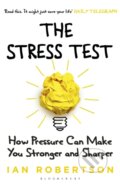 Kniha: The Stress Test (Ian Robertson). Bloomsbury, 2017 Kniha: The Stress Test (Ian Robertson). Bloomsbury, 2017