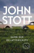 Kniha: Same Sex Relationships (John Stott a Sean Doherty). , 2017 Kniha: Same Sex Relationships (John Stott a Sean Doherty). , 2017