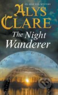 Kniha: The Night Wanderer (Alys Clare). Severn House, 2017 Kniha: The Night Wanderer (Alys Clare). Severn House, 2017