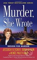 Kniha: Murder, She Wrote: Design For Murder (Jessica Fletcher a Renee Paley-Bain). , 2017 Kniha: Murder, She Wrote: Design For Murder (Jessica Fletcher a Renee Paley-Bain). , 2017