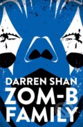 Kniha: ZOM-B Family (Darren Shan). Simon & Schuster, 2017 Kniha: ZOM-B Family (Darren Shan). Simon & Schuster, 2017