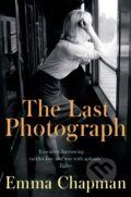 Kniha: The Last Photograph (Emma Chapman). Picador, 2017 Kniha: The Last Photograph (Emma Chapman). Picador, 2017