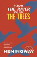 Kniha: Across the River and into the Trees (Ernest Hemingway). Vintage, 2017 Kniha: Across the River and into the Trees (Ernest Hemingway). Vintage, 2017