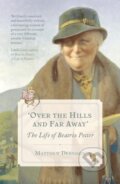Kniha: Over the Hills and Far Away (Matthew Dennison). Head of Zeus, 2017 Kniha: Over the Hills and Far Away (Matthew Dennison). Head of Zeus, 2017