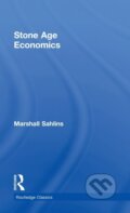 Kniha: Stone Age Economics (Marshall Sahlins). Routledge, 2017 Kniha: Stone Age Economics (Marshall Sahlins). Routledge, 2017