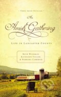 Kniha: An Amish Gathering (Barbara Cameron, Kathleen Fuller a Beth Wiseman). Thomas Nelson Publishers, 2017 Kniha: An Amish Gathering (Barbara Cameron, Kathleen Fuller a Beth Wiseman). Thomas Nelson Publishers, 2017