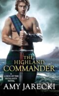 Kniha: The Highland Commander (Amy Jarecki). Forever, 2017 Kniha: The Highland Commander (Amy Jarecki). Forever, 2017