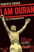Kniha: I Am Duran (Roberto Duran). Pan Books, 2017 Kniha: I Am Duran (Roberto Duran). Pan Books, 2017